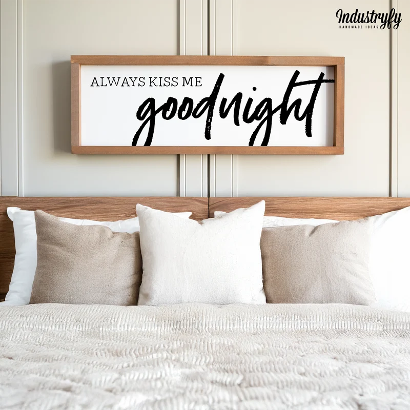 Landhaus Schild | Always kiss me goodnight