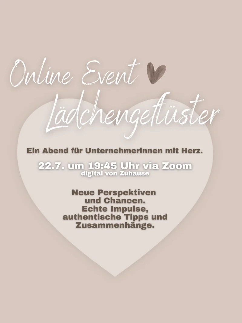 Event 22.7. • 19:45 Uhr • "Warum gute Unternehmerinnen oft unsichtbar bleiben." per ZOOM