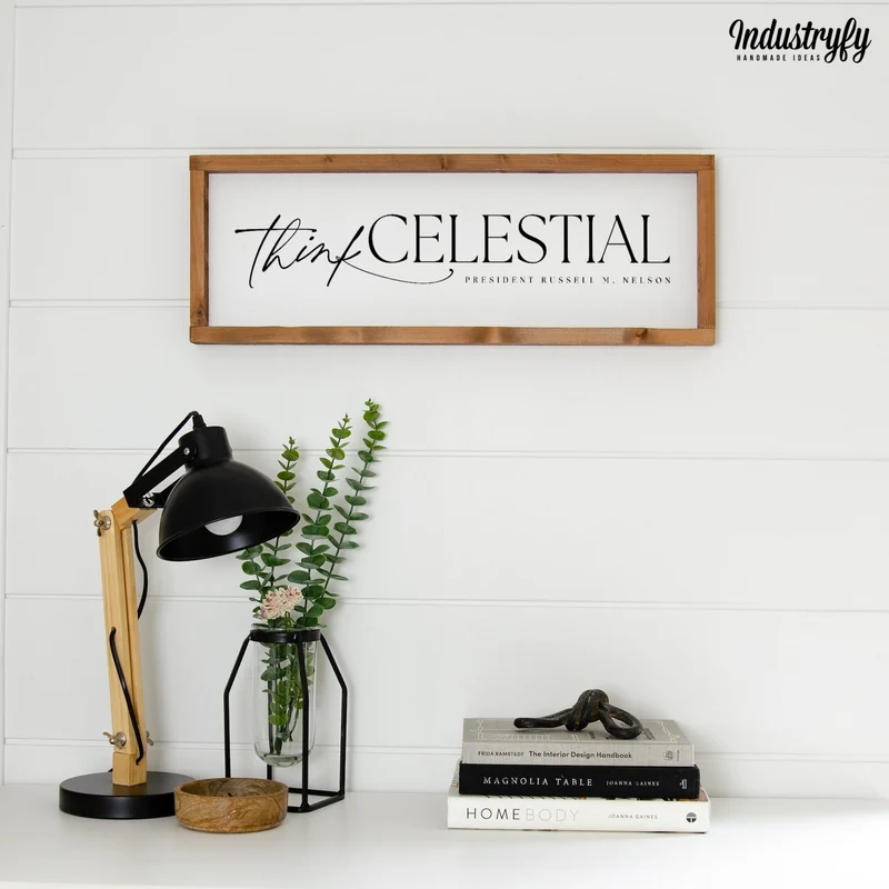 Landhaus Schild | Think celestial -Russell M. Nelson