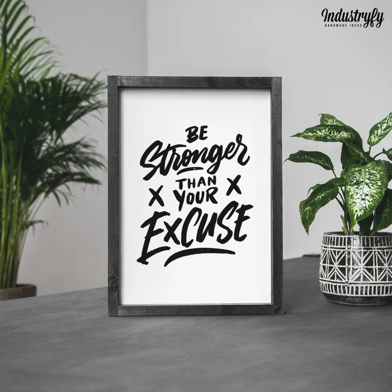 Motivationsschild | Be stronger than your excuse