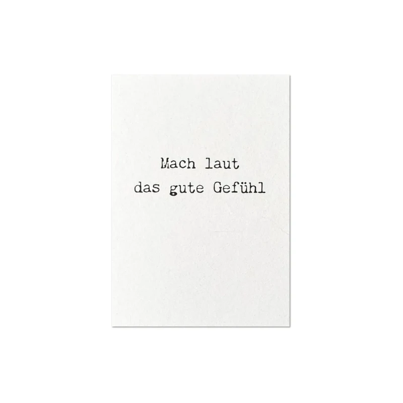 Postkarte • Mach laut das gute Gefühl