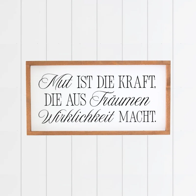 Landhaus Schild | Mut ist die Kraft
