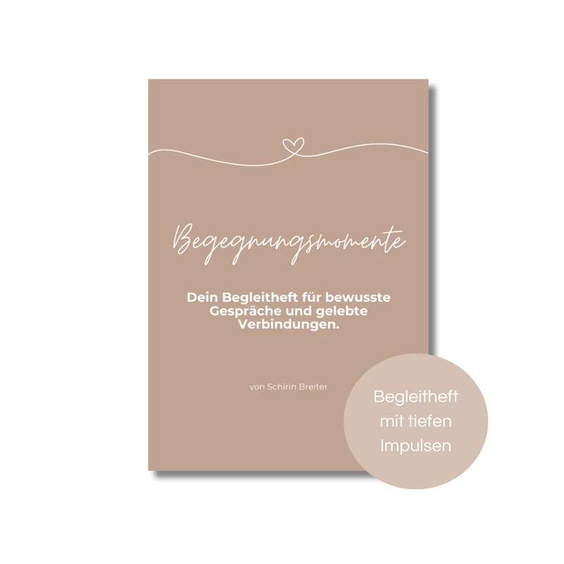 Begegnungsmomente - Begleitheft für achtsame Begegnung