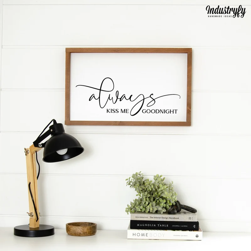 Landhaus Schild | Always kiss me goodnight