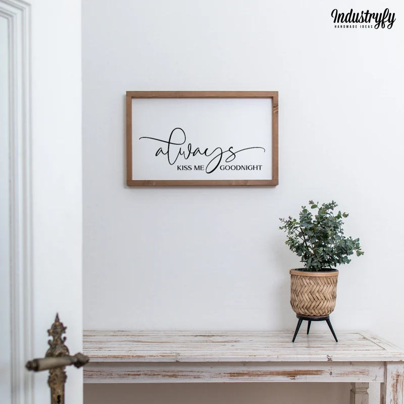 Landhaus Schild | Always kiss me goodnight