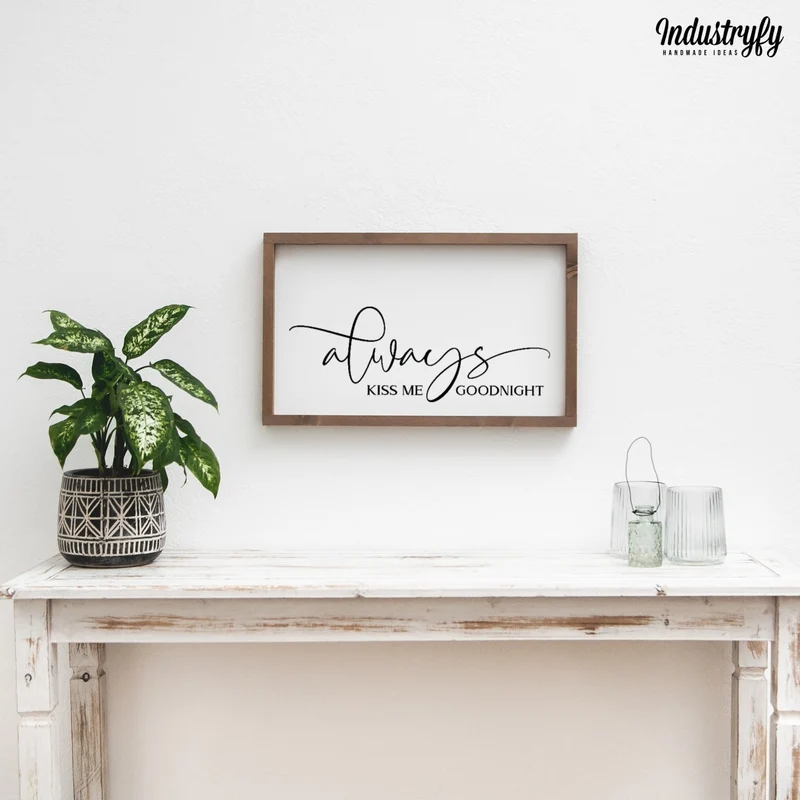 Landhaus Schild | Always kiss me goodnight