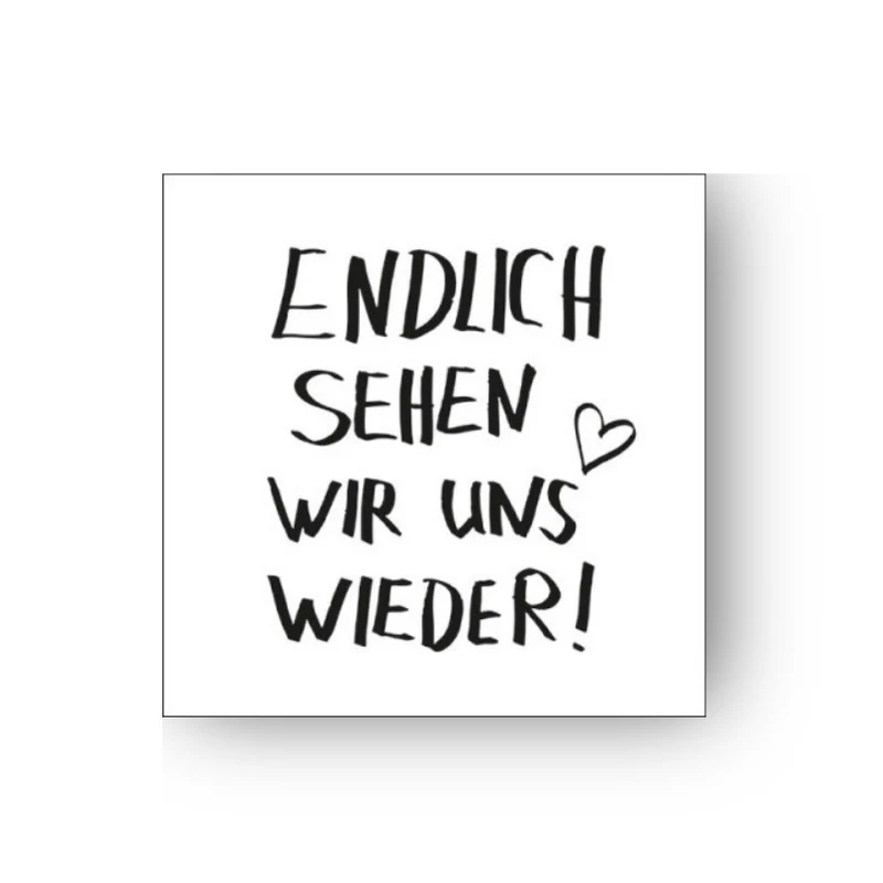 Papierserviette M • Endlich sehen wir uns